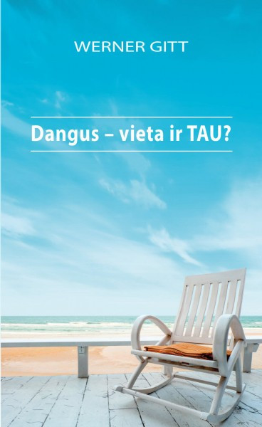 Werner Gitt, Der Himmel - Ein Platz auch für Dich?, Litauisch